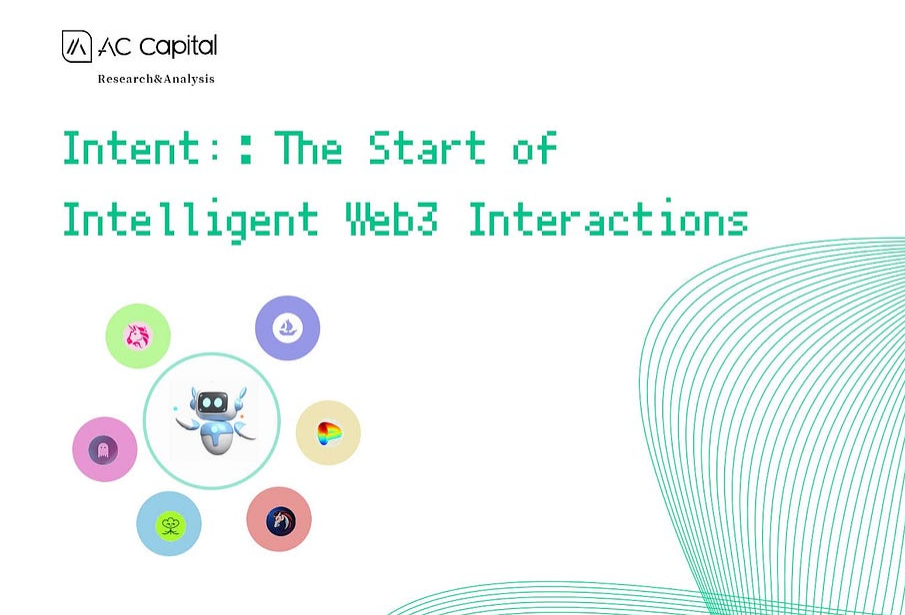 Intent: The Start of Intelligent Web3 Interactions